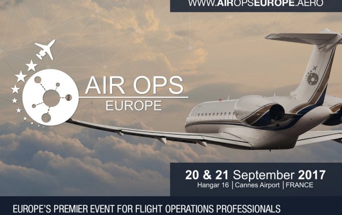 AIR OPS Europe 2017 &ndash; Europe&rsquo;s Premier Event for BizAv Flight Operations Professionals Again to Be Held in Cannes