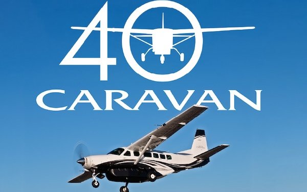 Cessna Caravan celebrates 40 years of adventures